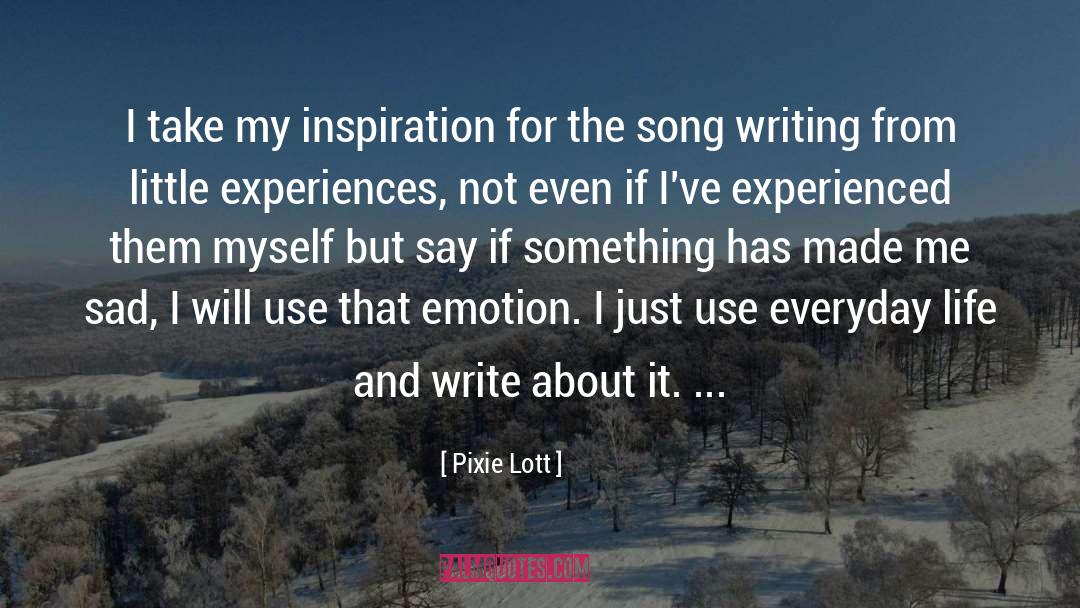 Pixie Lott Quotes: I take my inspiration for