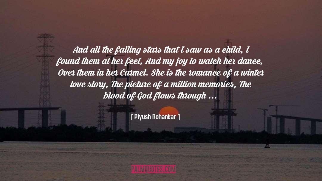 Piyush Rohankar Quotes: And all the falling stars