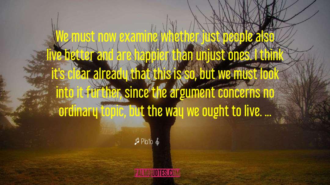 Plato Quotes: We must now examine whether