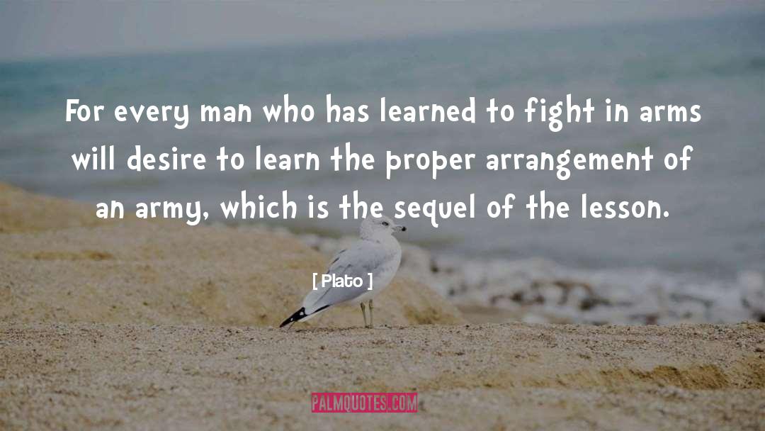 Plato Quotes: For every man who has