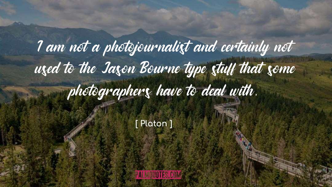 Platon Quotes: I am not a photojournalist