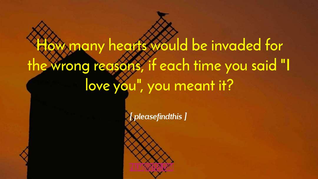 Pleasefindthis Quotes: How many hearts would be