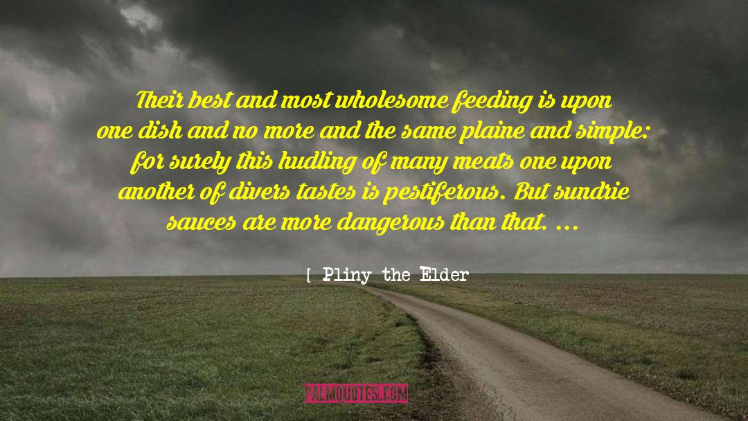 Pliny The Elder Quotes: Their best and most wholesome