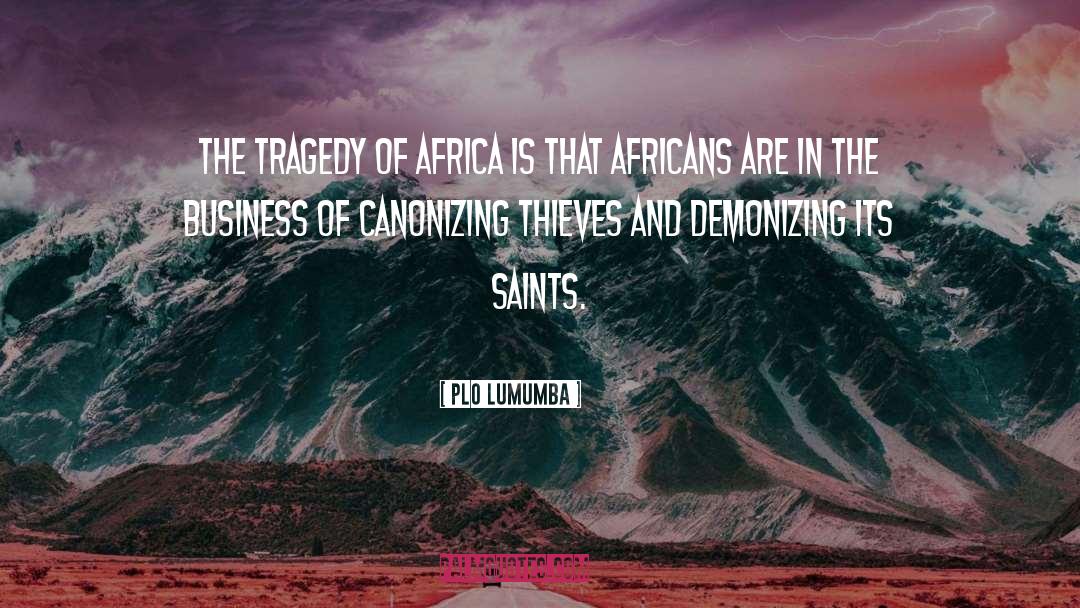 PLO Lumumba Quotes: The tragedy of Africa is