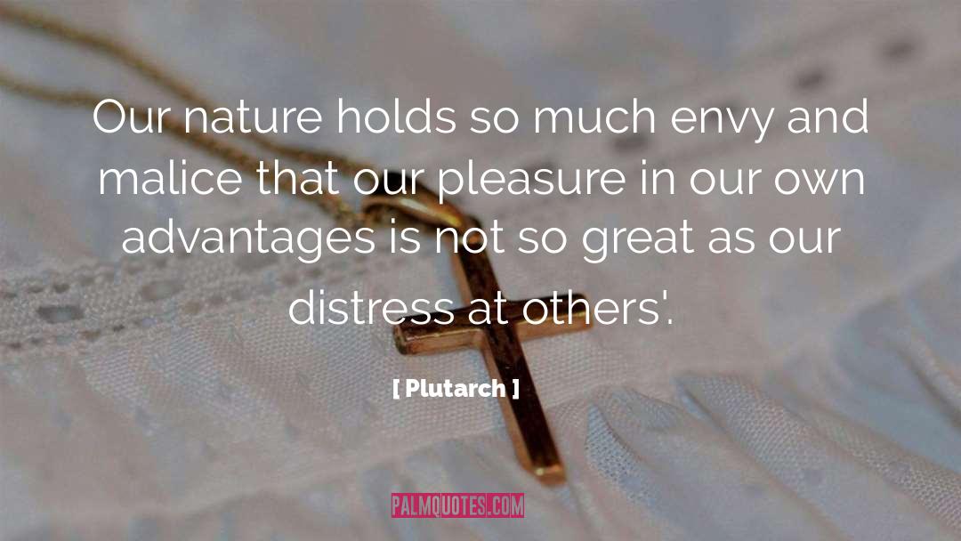 Plutarch Quotes: Our nature holds so much