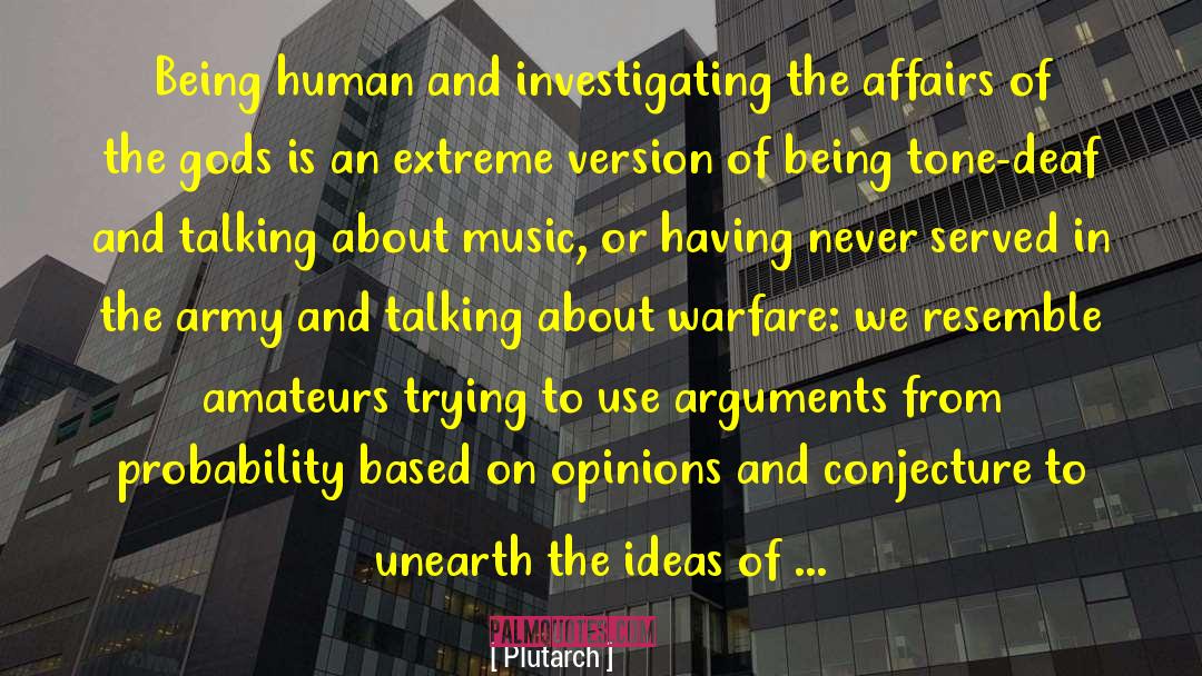 Plutarch Quotes: Being human and investigating the