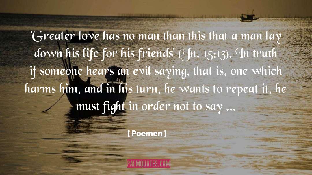 Poemen Quotes: 'Greater love has no man