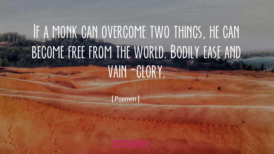 Poemen Quotes: If a monk can overcome