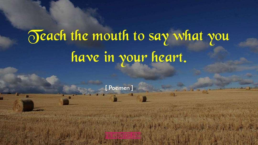 Poemen Quotes: Teach the mouth to say