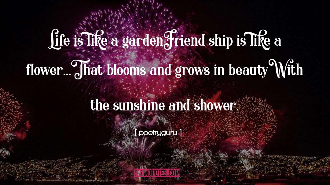 Poetryguru Quotes: Life is like a garden<br