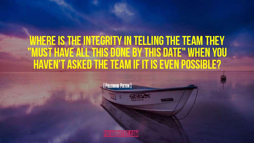 Pollyanna Pixton Quotes: Where is the integrity in