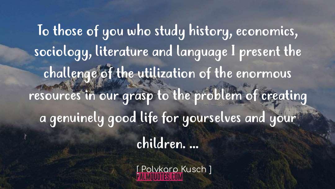 Polykarp Kusch Quotes: To those of you who