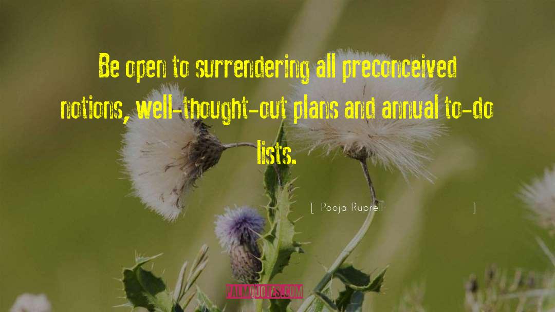 Pooja Ruprell Quotes: Be open to surrendering all