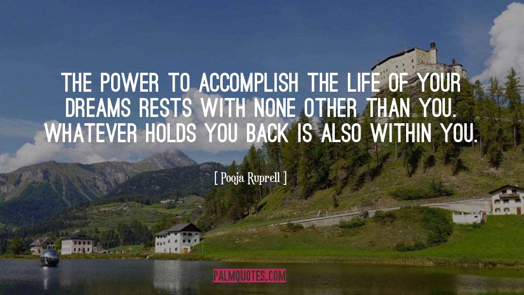 Pooja Ruprell Quotes: The power to accomplish the