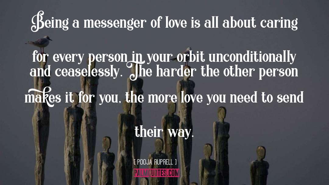 Pooja Ruprell Quotes: Being a messenger of love