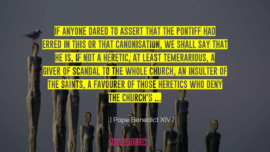 Pope Benedict XIV Quotes: If anyone dared to assert