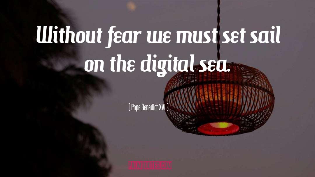 Pope Benedict XVI Quotes: Without fear we must set