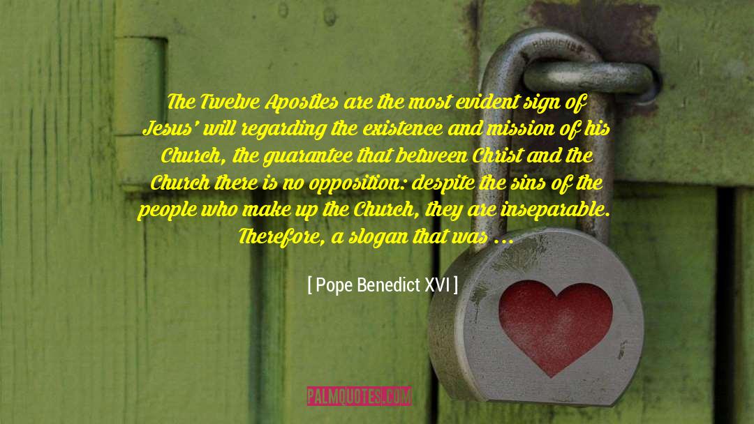 Pope Benedict XVI Quotes: The Twelve Apostles are the