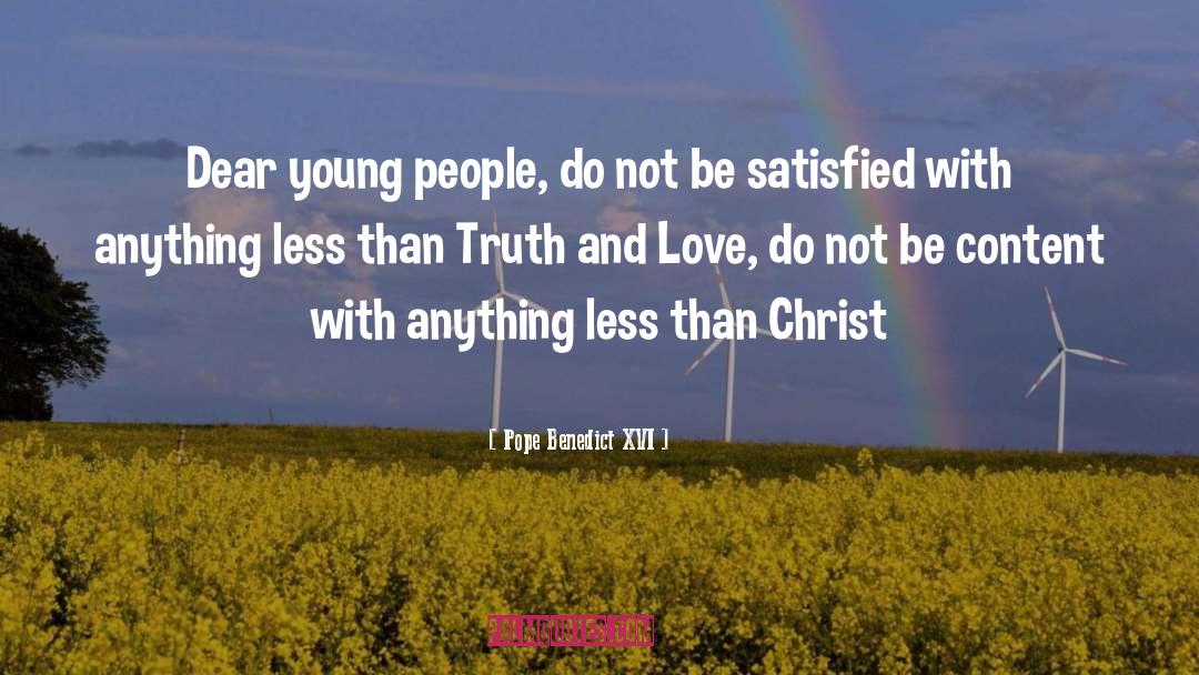 Pope Benedict XVI Quotes: Dear young people, do not