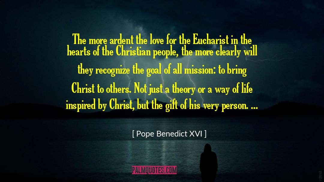 Pope Benedict XVI Quotes: The more ardent the love