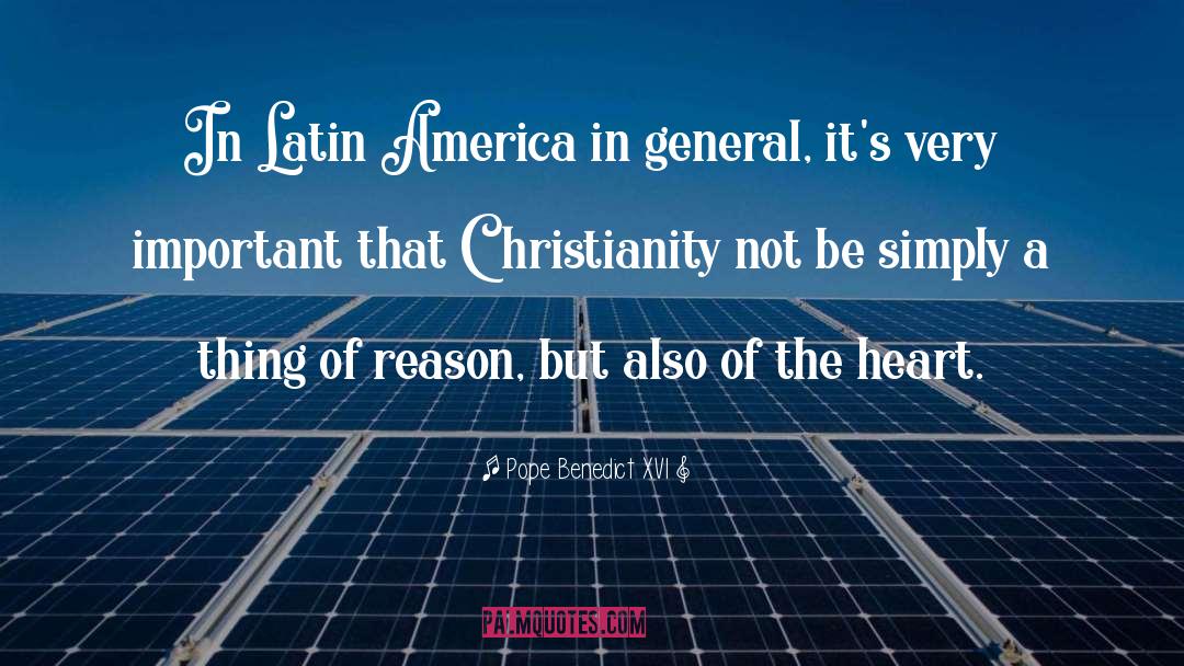 Pope Benedict XVI Quotes: In Latin America in general,