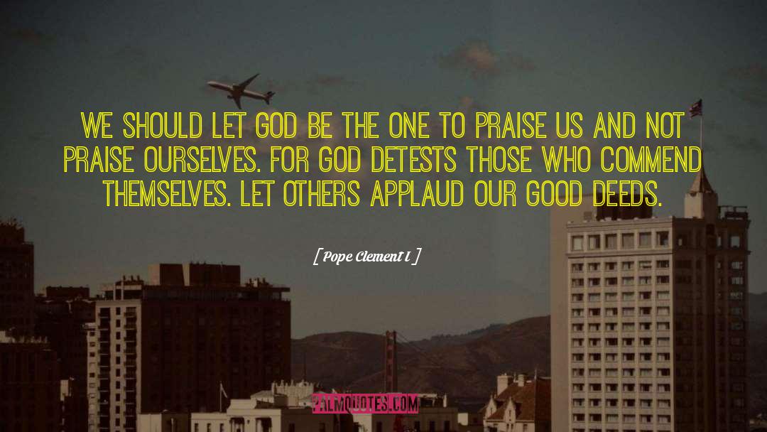 Pope Clement I Quotes: We should let God be