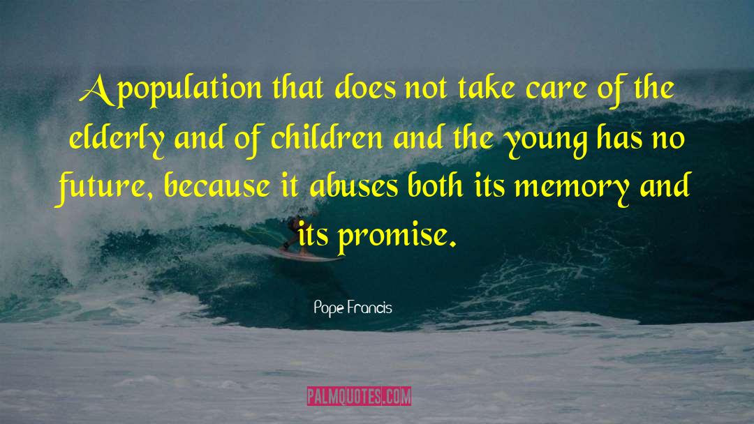 Pope Francis Quotes: A population that does not