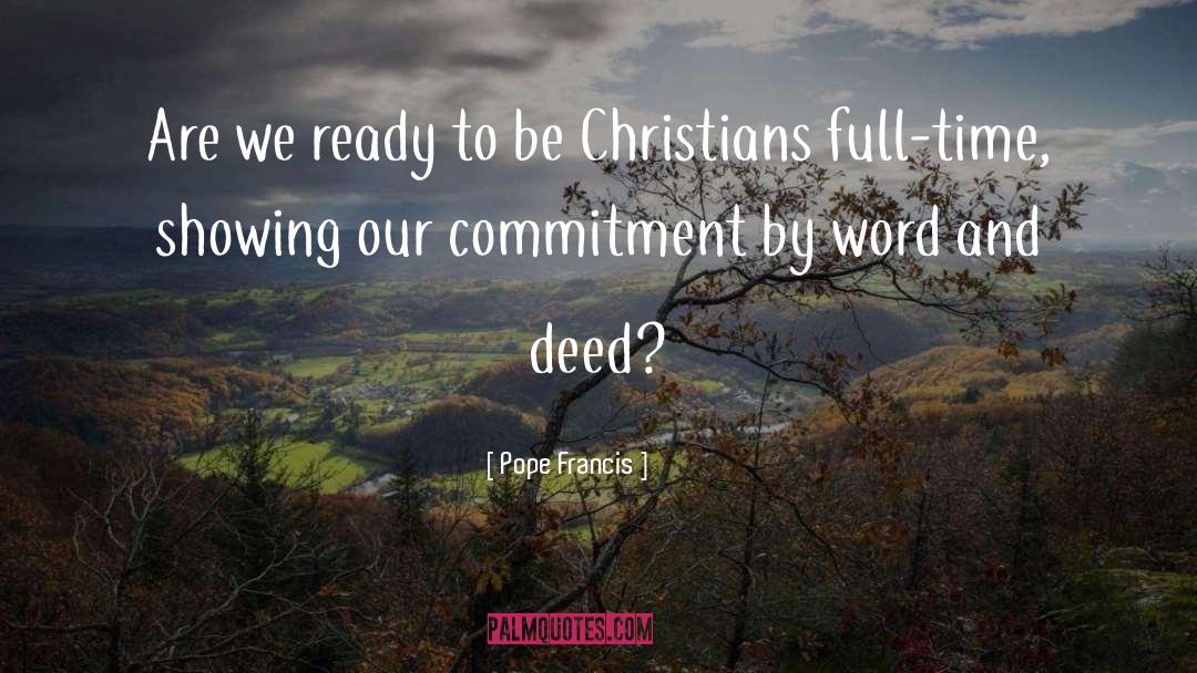 Pope Francis Quotes: Are we ready to be
