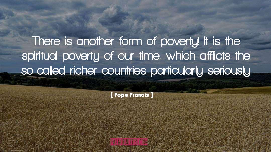 Pope Francis Quotes: There is another form of