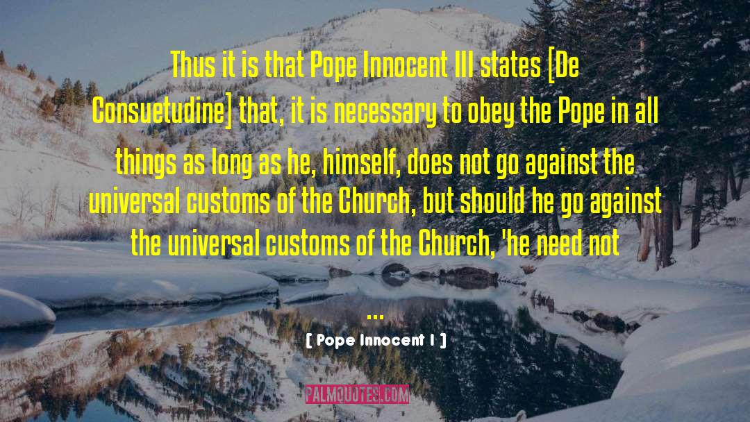 Pope Innocent I Quotes: Thus it is that Pope