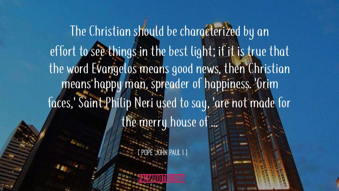 Pope John Paul I Quotes: The Christian should be characterized