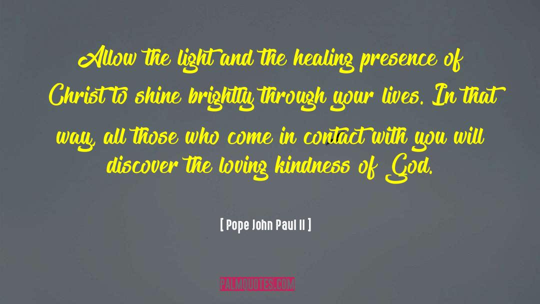 Pope John Paul II Quotes: Allow the light and the