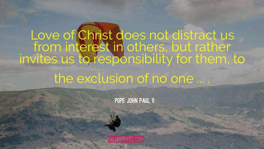 Pope John Paul II Quotes: Love of Christ does not