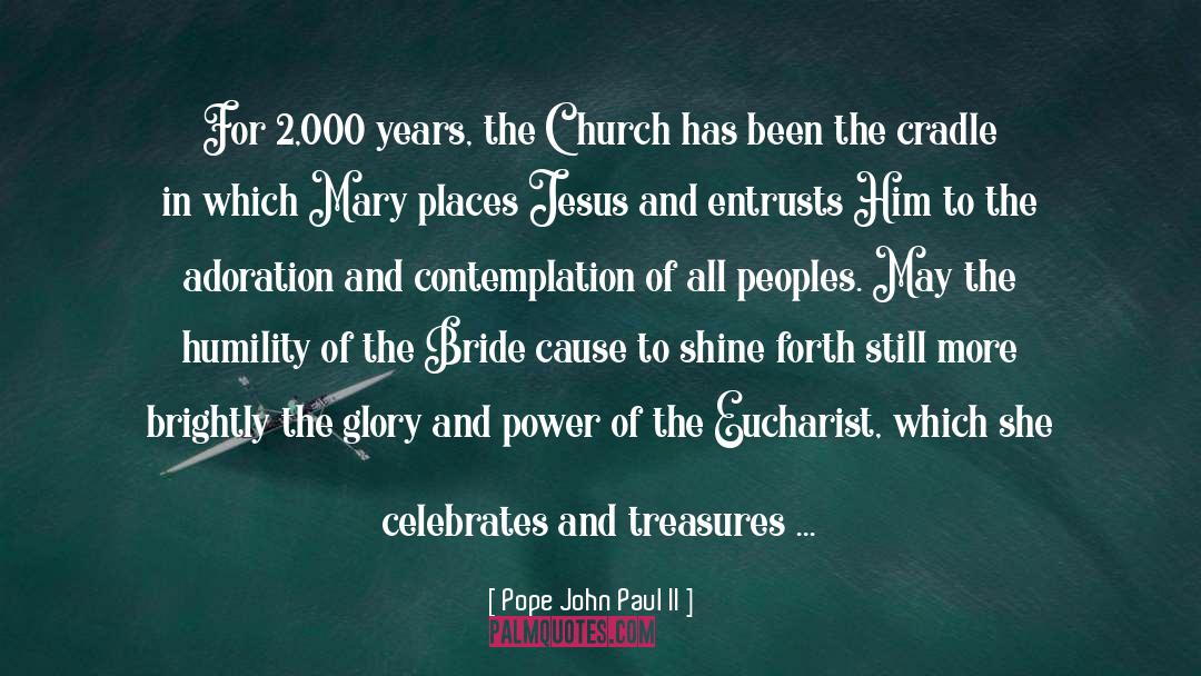 Pope John Paul II Quotes: For 2,000 years, the Church