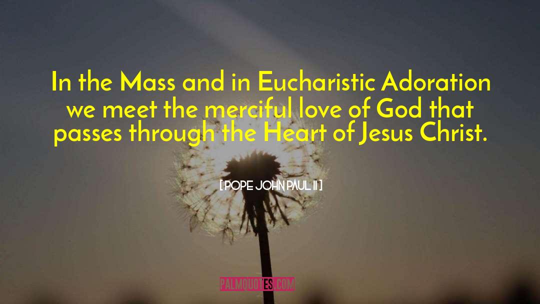 Pope John Paul II Quotes: In the Mass and in