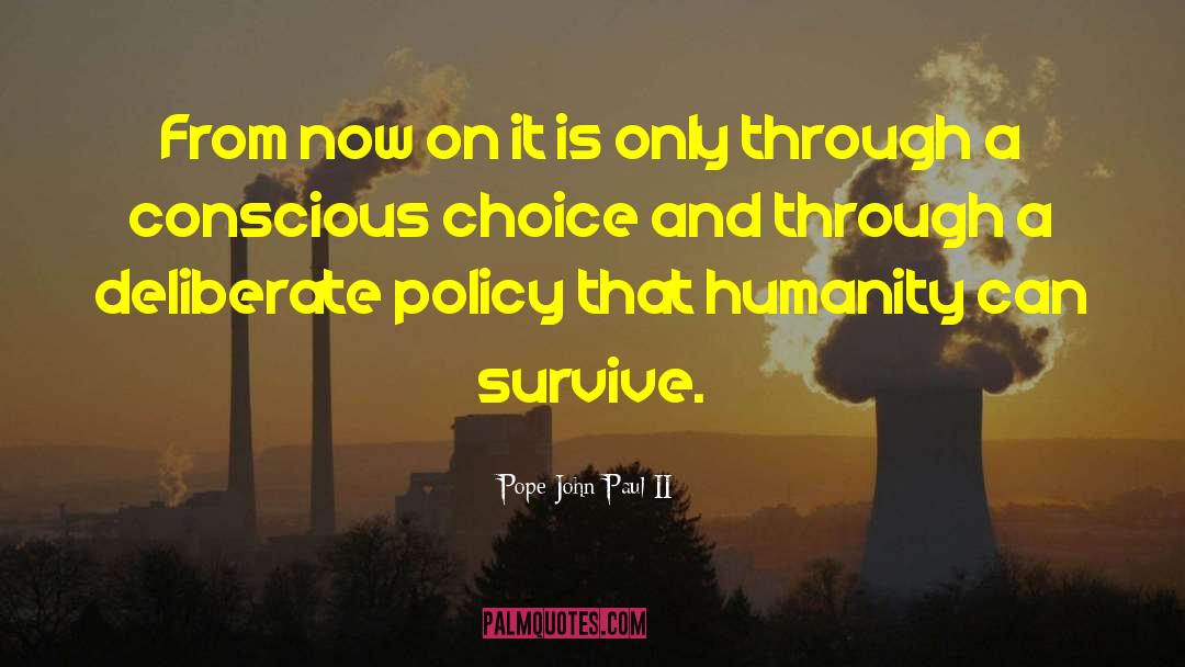 Pope John Paul II Quotes: From now on it is