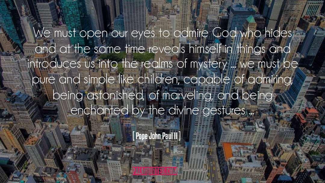 Pope John Paul II Quotes: We must open our eyes