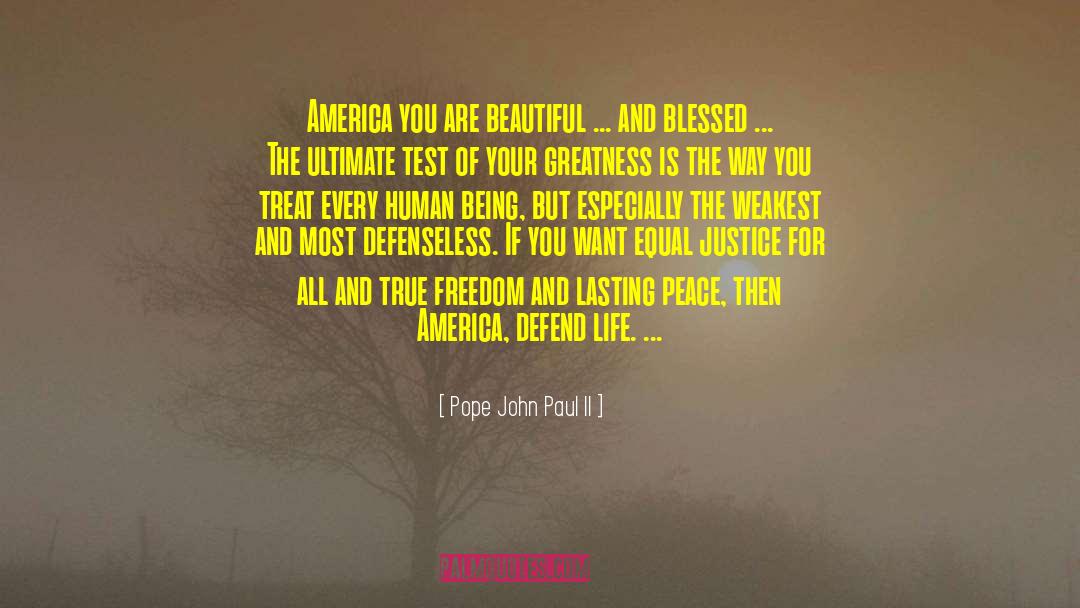 Pope John Paul II Quotes: America you are beautiful ...