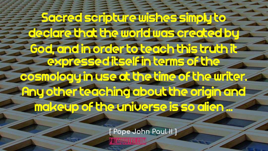 Pope John Paul II Quotes: Sacred scripture wishes simply to