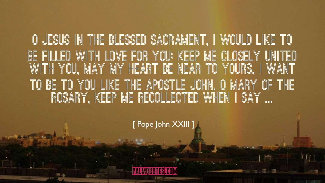 Pope John XXIII Quotes: O Jesus in the Blessed