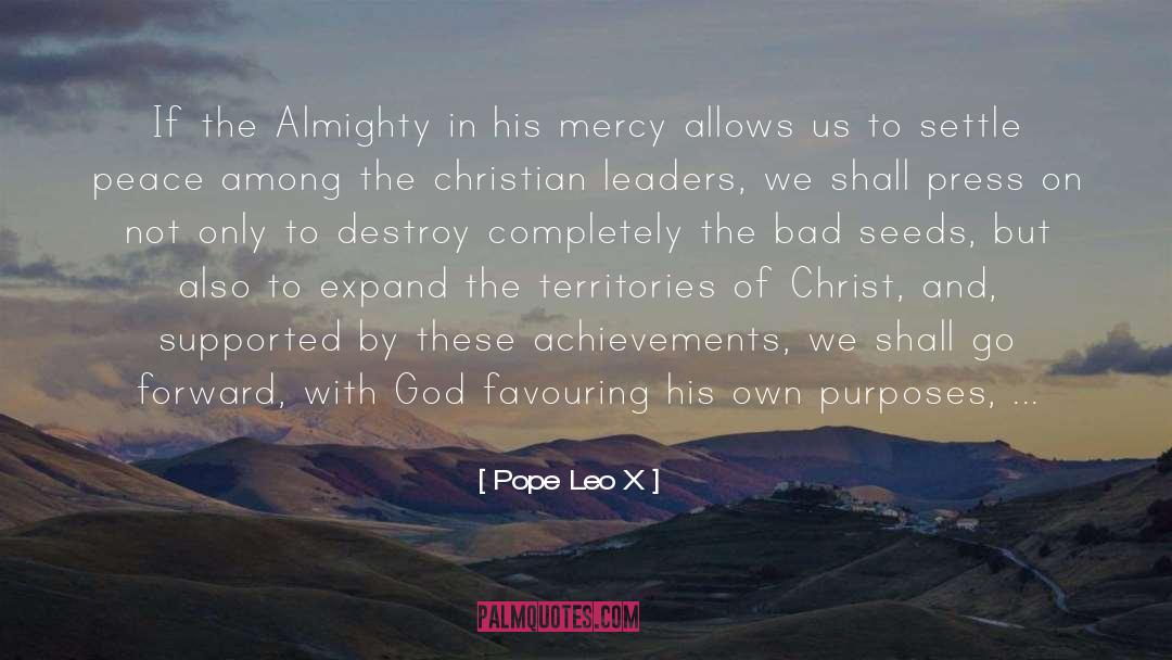 Pope Leo X Quotes: If the Almighty in his