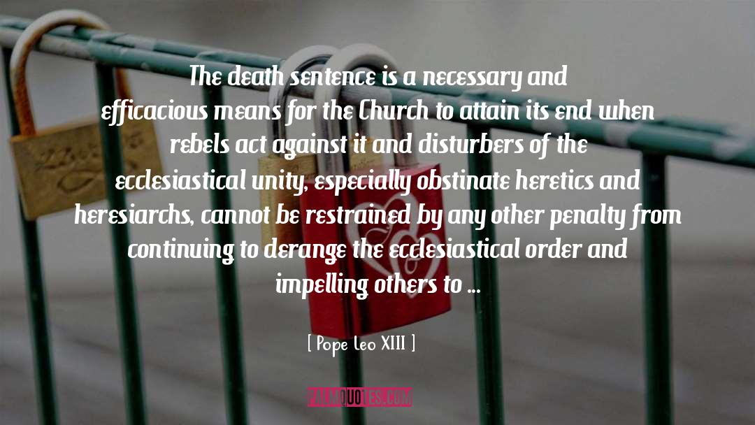 Pope Leo XIII Quotes: The death sentence is a