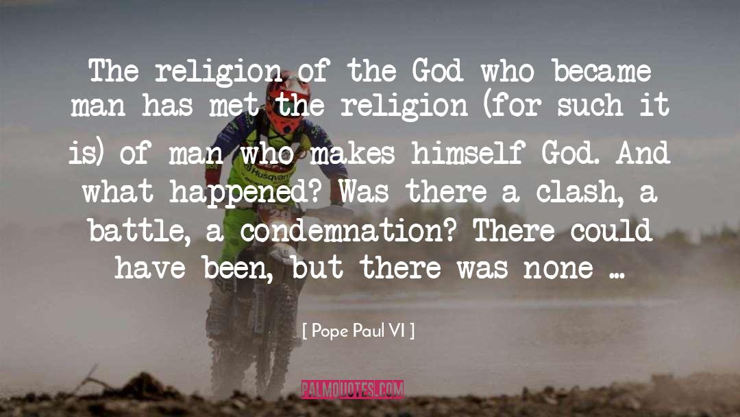 Pope Paul VI Quotes: The religion of the God