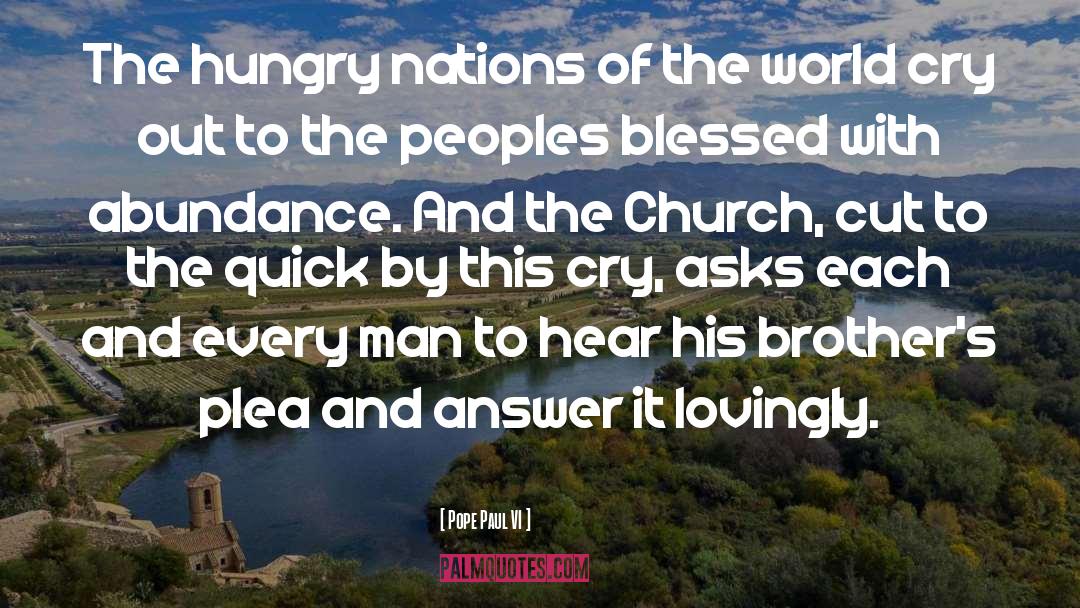 Pope Paul VI Quotes: The hungry nations of the