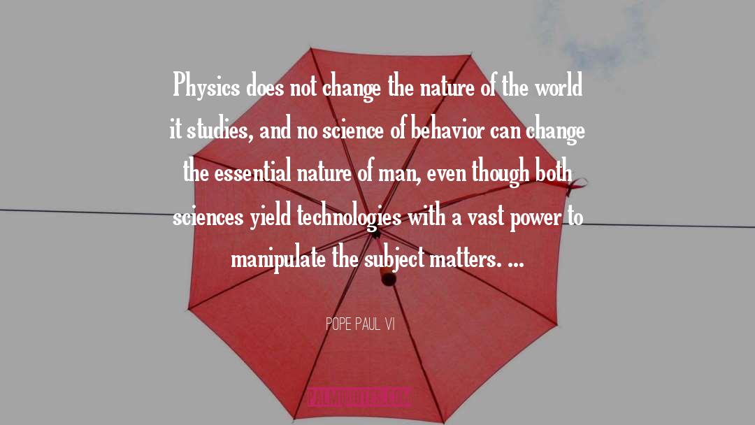 Pope Paul VI Quotes: Physics does not change the