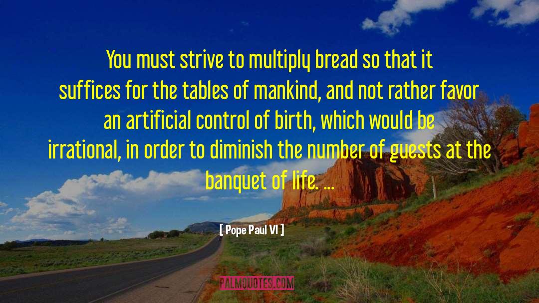 Pope Paul VI Quotes: You must strive to multiply