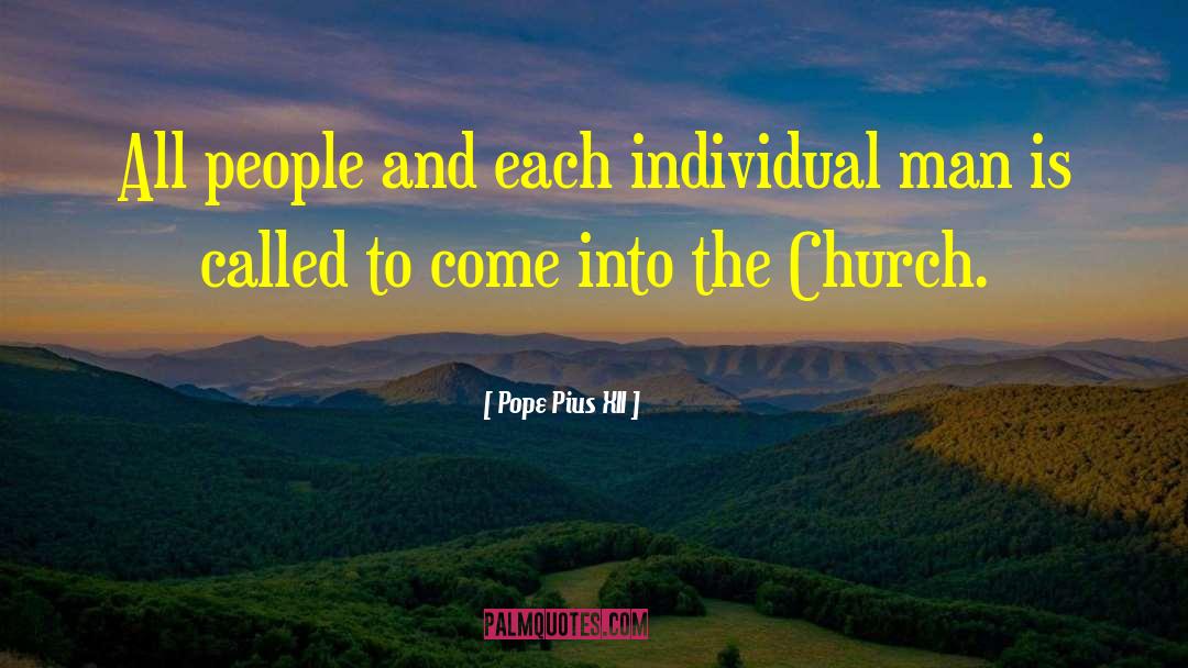 Pope Pius XII Quotes: All people and each individual