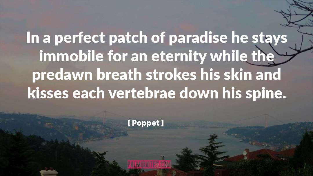 Poppet Quotes: In a perfect patch of