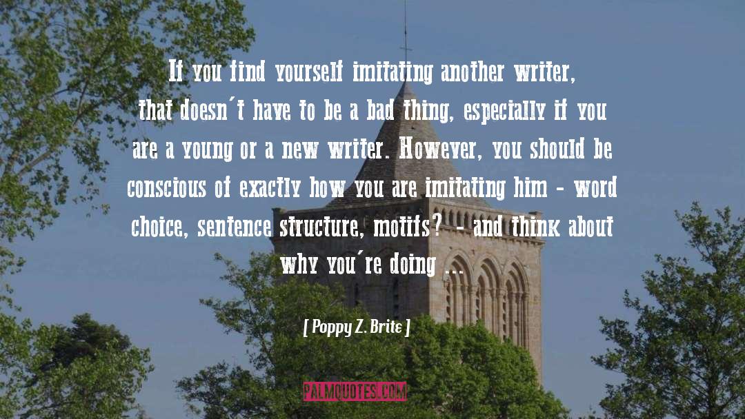 Poppy Z. Brite Quotes: If you find yourself imitating