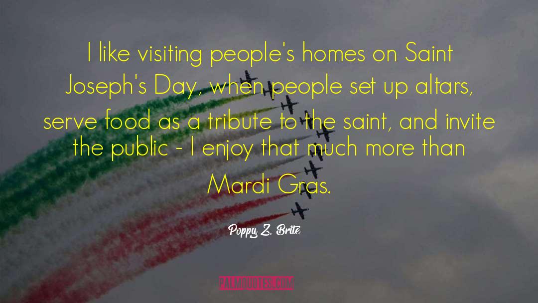 Poppy Z. Brite Quotes: I like visiting people's homes